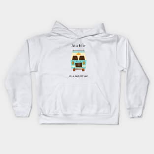 Life is better in a camper van Kids Hoodie